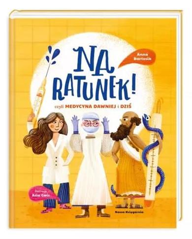 na ratunek czyli medycyna dawniej a dziś