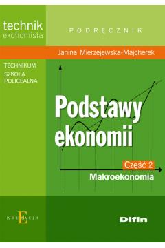 PODSTAWY EKONOMII. CZĘŚĆ 2. MAKROEKONOMIA