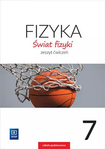 Świat fizyki. Zeszyt ćwiczeń. Klasa 7