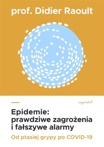 EPIDEMIE. PRAWDZIWE ZAGROŻENIA I FAŁSZYWE ALARMY