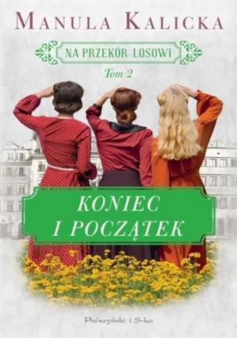 Na przekór losowi. Tom 2. Koniec i początek