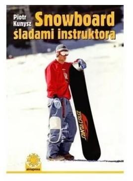 SNOWBOARD - ŚLADAMI INSTRUKTORA ALMAPRESS