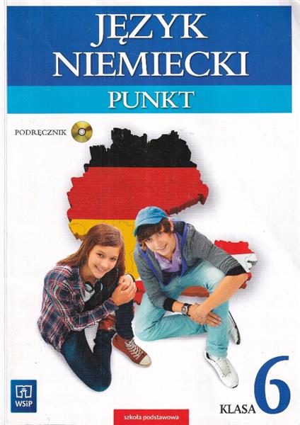 JĘZYK NIEMIECKI. PUNKT. PODRĘCZNIK + CD. KLASA 6.