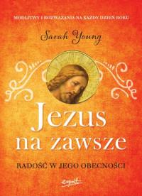 JEZUS NA ZAWSZE RADOŚĆ W JEGO OBECNOŚCI