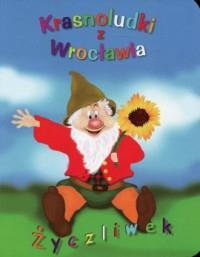 KRASNOLUDKI Z WROCŁAWIA. ŻYCZLIWEK