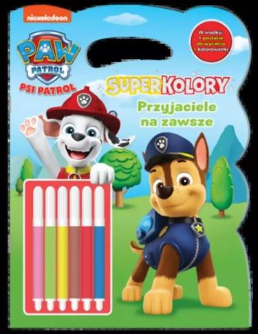 PRZYJACIELE NA ZAWSZE. PSI PATROL. SUPERKOLORY