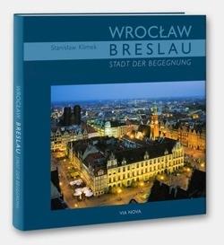 Breslau. Stadt der Begegnung / Wrocław. Miasto spo