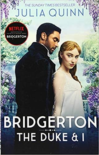 BRIDGERTON: THE DUKE AND I (BRIDGERTONS BOOK 1)