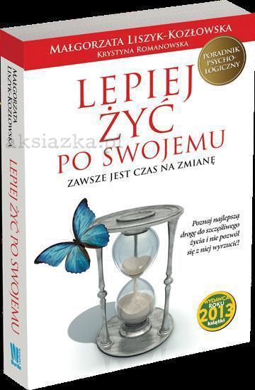 LEPIEJ ŻYĆ PO SWOJEMU. ZAWSZE JEST CZAS NA ZMIANĘ