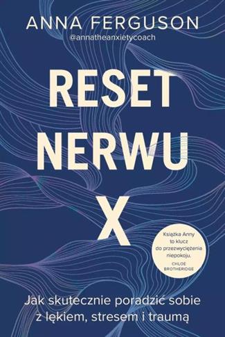 RESET NERWU X. JAK SKUTECZNIE PORADZIĆ SOBIE Z LĘK