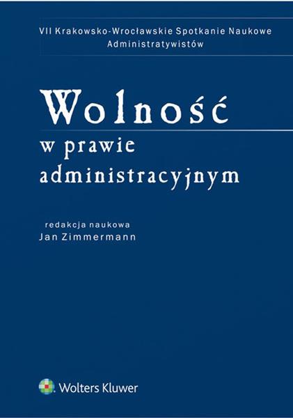 WOLNOŚĆ W PRAWIE ADMINISTRACYJNYM