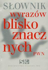 SŁOWNIK WYRAZÓW BLISKOZNACZNYCH