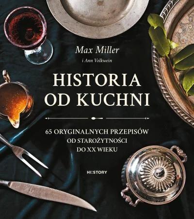 Historia od kuchni. 65 oryginalnych przepisów