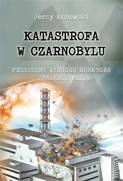 Katastrofa w Czarnobylu. Przyczyny wybuchu reaktor