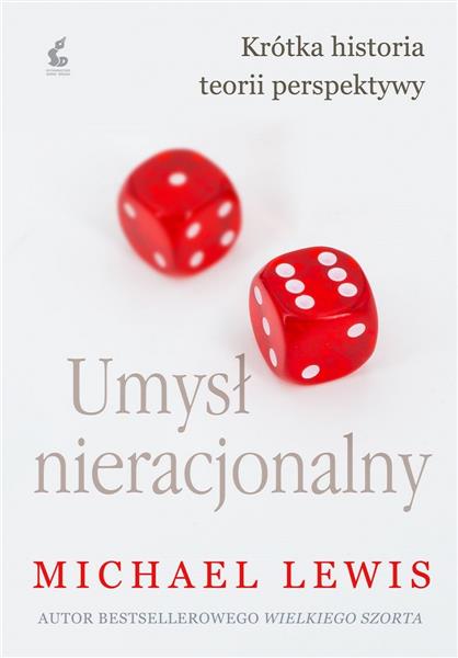 UMYSŁ NIERACJONALNY KRÓTKA HISTORIA TEORII?