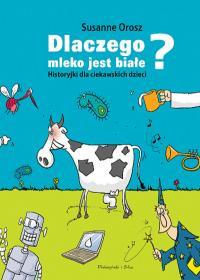 DLACZEGO MLEKO JEST BIAŁE HISTORYJKI DLA...