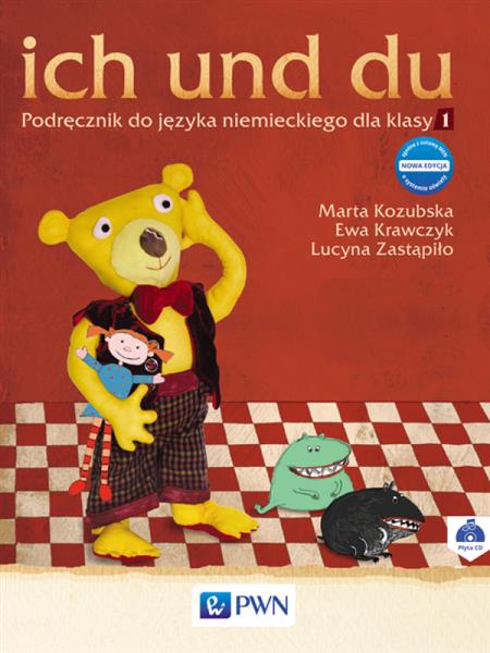 ICH UND DU. NOWA EDYCJA. PODRĘCZNIK + CD DO JĘZYKA