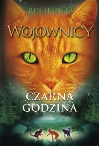 Wojownicy. Tom 6. Czarna godzina