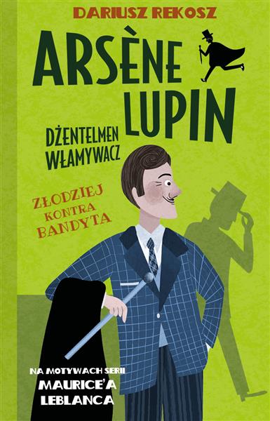 ARSENE LUPIN - DŻENTELMEN WŁAMYWACZ. TOM 6. ZŁODZI