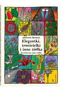 ELEGANTKI, TRUCICIELKI I INNE ZIÓŁKA. ZWARIOWANY