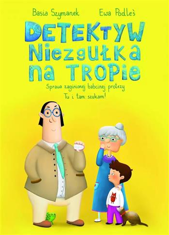 Detektyw Niezgułka na tropie. Sprawa zaginionej ba