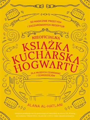 Nieoficjalna książka kucharska Hogwartu dla młodyc