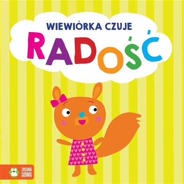 EMOCJE. WIEWIÓRKA CZUJE RADOŚĆ