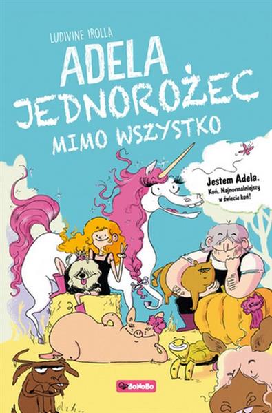 ADELA. JEDNOROŻEC MIMO WSZYSTKO