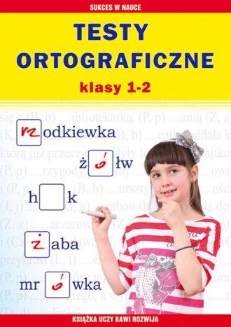 TESTY ORTOGRAFICZNE KLASY 1-2