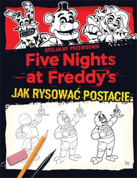 JAK RYSOWAĆ POSTACIE. FIVE NIGHTS AT FREDDY S