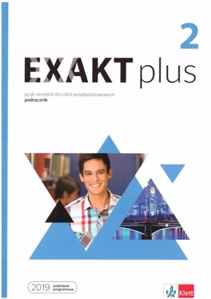 EXAKT PLUS 2. JĘZYK NIEMIECKI DLA SZKÓŁ PONADPODST