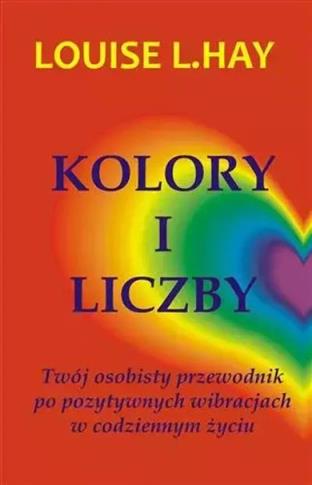 Kolory i liczby. Twój osobisty przewodnik po pozyt
