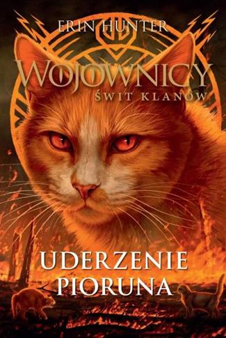 UDERZENIE PIORUNA. WOJOWNICY. ŚWIT KLANÓW. TOM 2