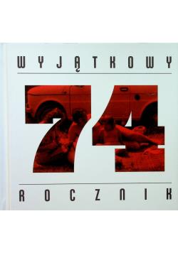 Wyjątkowy rocznik 74