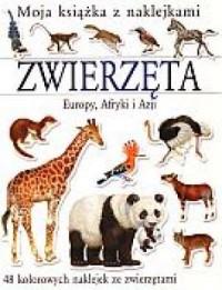 Zwierzęta Europy, Afryki i Azji. Moja książka z na