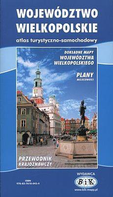 Województwo Wielkopolskie. Atlas turystyczno - sam