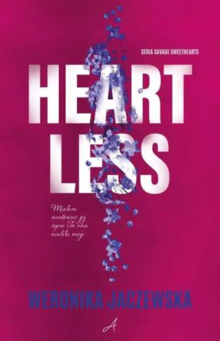 HEARTLESS” WERONIKA JACZEWSKA