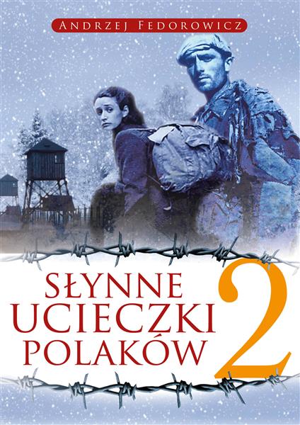 SŁYNNE UCIECZKI POLAKÓW 2