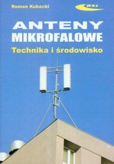 ANTENY MIKROFALOWE TECHNIKA I ŚRODOWISKO