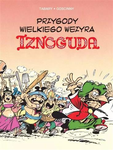 PRZYGODY WIELKIEGO WEZYRA IZNOGUDA. TOM 5