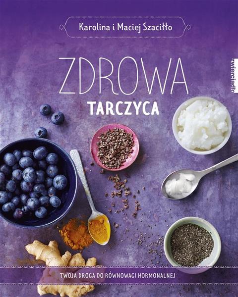 ZDROWA TARCZYCA. TWOJA DROGA DO RÓWNOWAGI?