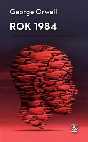 GEORGE ORWELL ROK 1984