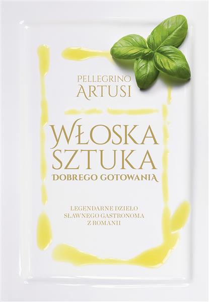 WŁOSKA SZTUKA DOBREGO GOTOWANIA