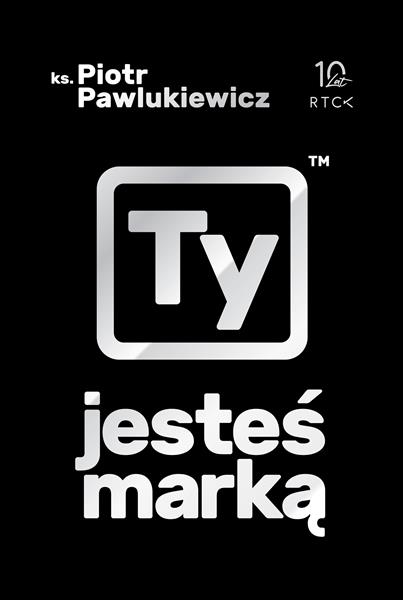 TY JESTEŚ MARKĄ