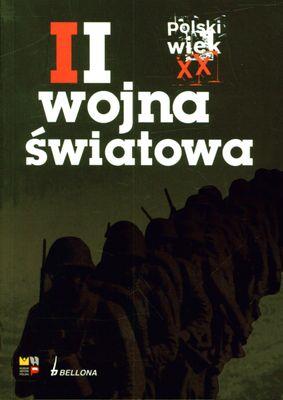 POLSKI WIEK XX. TOM 2. II WOJNA ŚWIATOWA