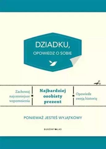 DZIADKU, OPOWIEDZ O SOBIE