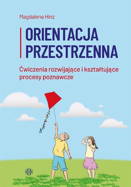 ORIENTACJA PRZESTRZENNA. ĆWICZENIA ROZWIJAJĄCE ...