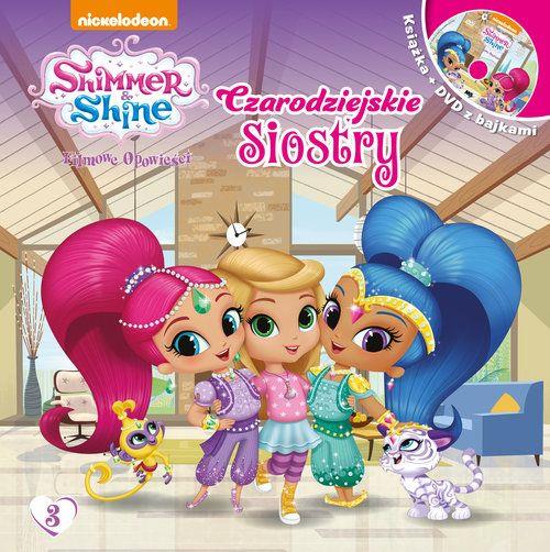 SHIMMER & SHINE. FILMOWE OPOWIEŚCI. CZARODZIEJSKIE