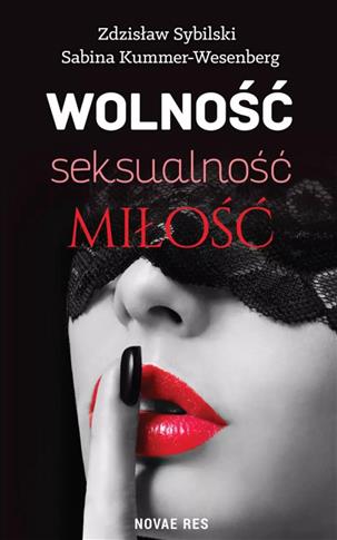 Wolność, seksualność, miłość. Jak nie zabić namięt