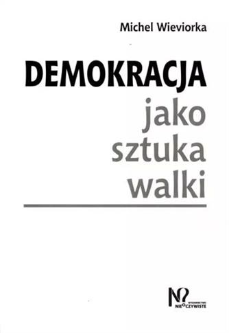 DEMOKRACJA JAKO SZTUKA WALKI